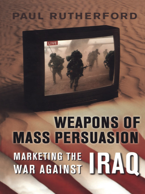Title details for Weapons of Mass Persuasion by Paul Rutherford - Available